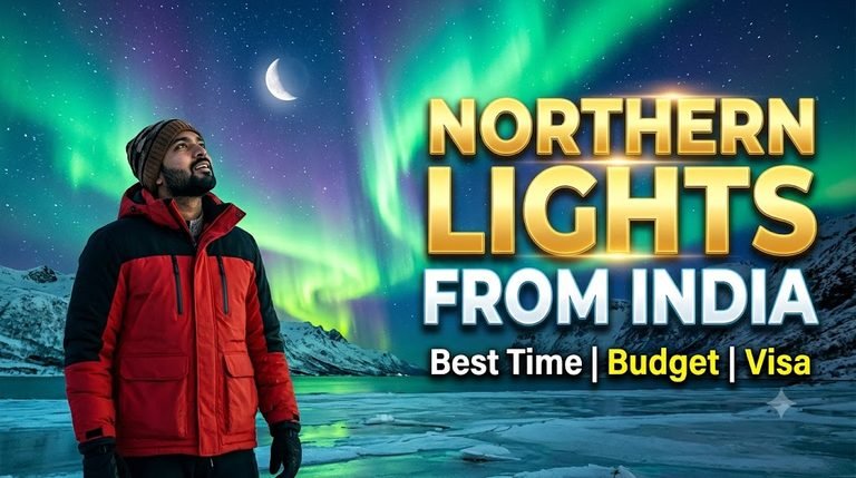 Northern Lights from India: Best Time, Budget, Visa & Complete Travel Guide